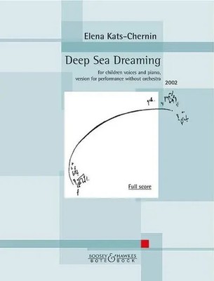 Deep Sea Dreaming | Kinderchor und Klavier. Chorpartitur. | Elena Kats-Chernin
