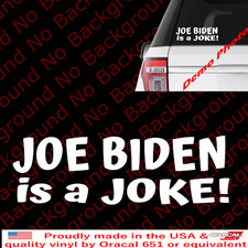 Joe Biden Is a Joke Sticker Vinyl Decal Funny Car Window Bumper FY103