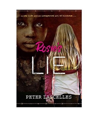 Rosie's Lie: A New Life and an Unexpected Act of Kindness: A New Life and an Une