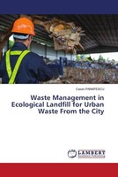 Casen Panaitescu | Waste Management In Ecological Landfill For Urban Waste...