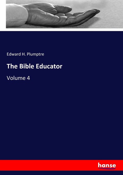 Edward H. Plumptre | The Bible Educator | Taschenbuch | Englisch (2019) | 440 S.-image
