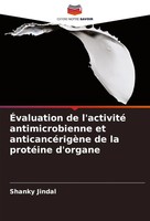 Shanky Jindal | ÉValuation De L'activité Antimicrobienne Et AnticancéRigèNe...