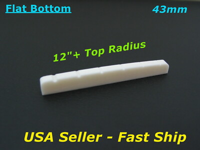 43mm Flat Bone Nut 12''+ Top Radius for Import Stratocaster Telecaster & Others