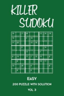 Killer Sudoku Easy 200 Puzzle With Solution Vol 3: Beginner Puzzl, simple,9x9...