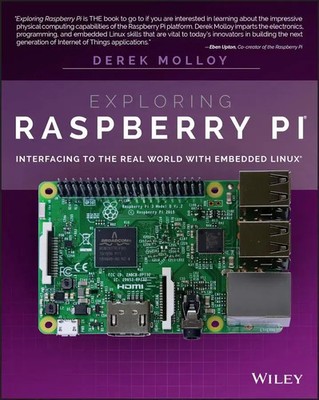 Exploring Raspberry Pi | Interfacing to the Real World with Embedded Linux