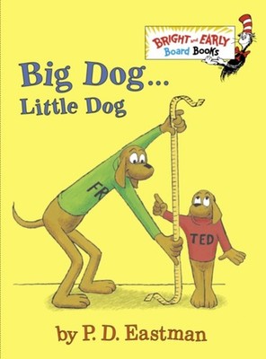Big Dog . . . Little Dog by P.D. Eastman 9780375875397