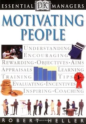 Motivating People (Essential Managers), Heller, Robert, Used; Very Good Book