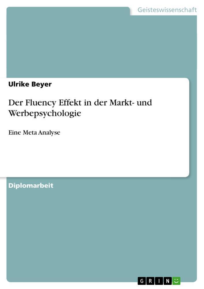 Thumbnail - Ulrike Beyer | Der Fluency Effekt In Der Markt- Und Werbepsychologie |