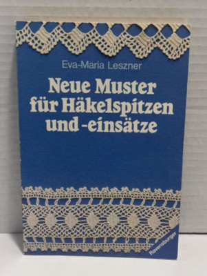 Neu Muster für Häkelspitzen und-einsätze by Eva-Maria Leszner
