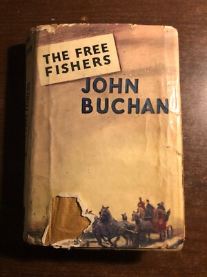 THE FREE FISHERS by JOHN BUCHAN - HODDER & STOUGHTON - H/B D/W - 1950
