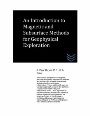 An Introduction To Magnetic And Subsurface Methods For Geophysical Exploration