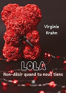 Lola: Non-désir quand tu nous tiens von Virginie Krahn | Buch | Zustand sehr gut