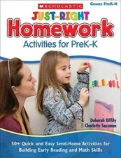 Just-Right Homework Activities for PreK-K: 50 Quick and Easy Send-Home A - GOOD