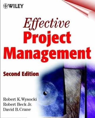 Effective Project Management, 2nd - Paperback, by Robert K.; Ph.D. - Very Good