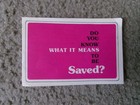 Do You Know What it Means to Be saved Booklet free shipping — photo 1