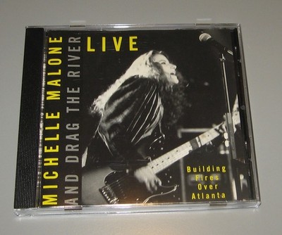 Michelle Malone And Drag The River - Live: Building Fires Over Atlanta CD Promo