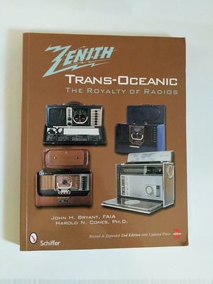 The Zenith Trans-Oceanic The Royalty of Radios Revised 2nd Edition Book
