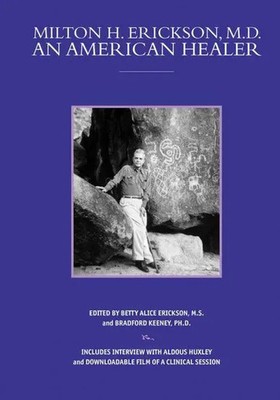 Milton H. Erickson, MD, an American Healer | Betty Alice Erickson (u. a.) | Buch