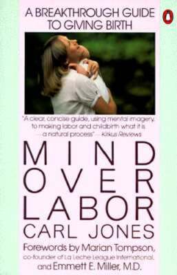Mind Over Labor by Sr Jones, Carl: New