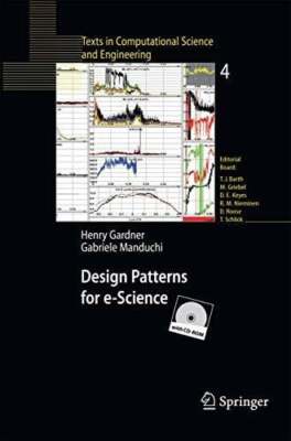 Design Patterns for e-Science (Texts in Computational Science and Buch Springer