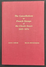 Cancellations On French Stamps of Classical Issues 1849-76 Hardcover Illust 136p