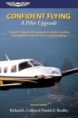 Confident Flying: A Pilot Upgrade (General Aviation Reading series) - paperb...