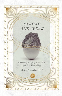 Strong and Weak | Andy Crouch | englisch