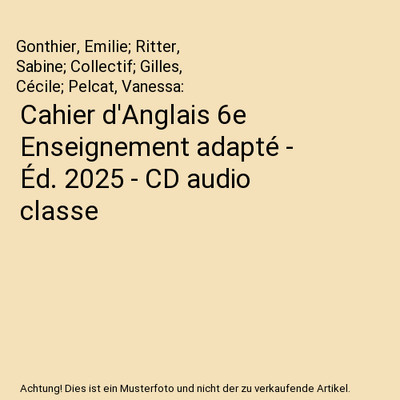 Cahier d'Anglais 6e Enseignement adapté - Éd. 2025 - CD audio classe, Gonthier