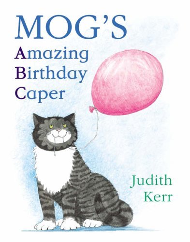 Mog's Amazing Birthday Caper: ABC By Judith Kerr
