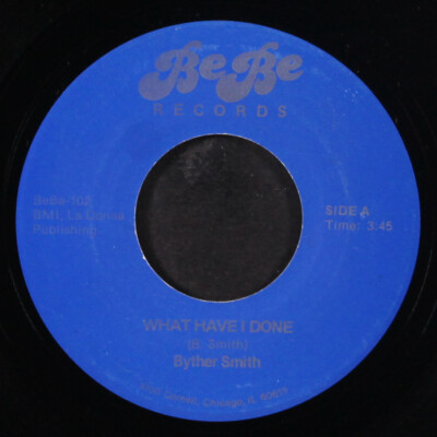 BYTHER SMITH: what have i done BE BE 7'' Single 45 RPM