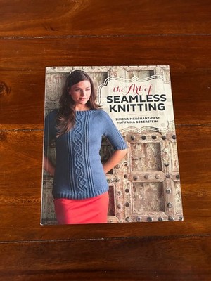  The Art of seamless knitting  von Simona Merchant- Dest und Faina Goberstein