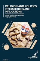 Phillip Hough (U. A.) | Religion And Politics- Intersections And Implications
