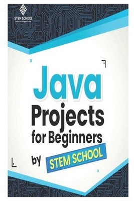 Java Projects for Beginners: Learn Java Programming by Building Real Desktop App