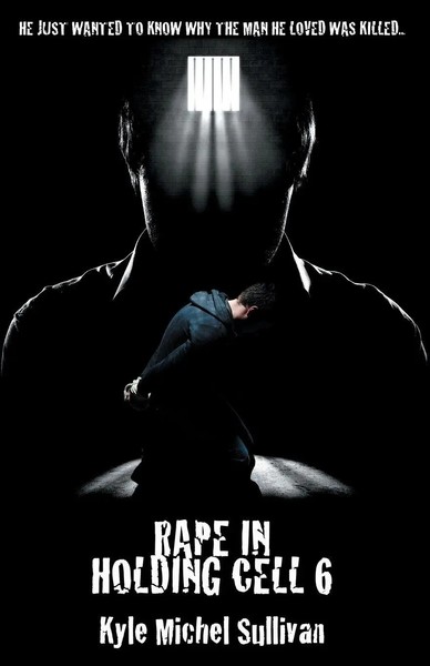 Rape In Holding Cell 6 Kyle Michel Sullivan Taschenbuch Kartoniert / Broschiert-image
