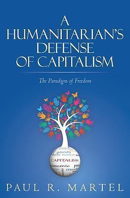 A Humanitarians Defense of Capitalism: The Paradigm of Freedom - GOOD