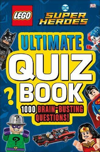 LEGO DC Comics Super Heroes Ultimate Quiz Book: 1000 Brain-Busting Questions By