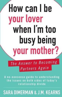 Sara Dimerman How Can I Be Your Lover When I'm Too Busy Being Your (Taschenbuch)