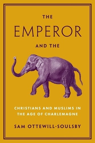 The Emperor and the Elephant by Sam Ottewill-Soulsby - 9780691229379
