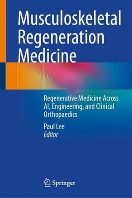 Musculoskeletal Regeneration Medicine: Regenerative Medicine Across AI, Engineer