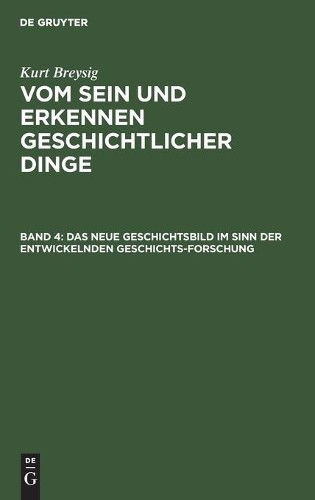 Das Neue Geschichtsbild Im Sinn Der Entwickelnden Geschichtsforschung (Hardback)