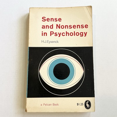 Sense And Nonsense in Psychology by H.J. Eysenck - 1961 Pelican Paperback