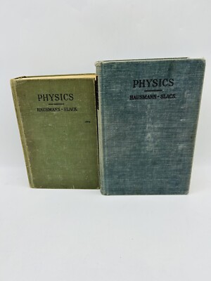 Physics by Erich Hausmann & Edgar P. Slack Hardcover 2nd and 3rd Editions