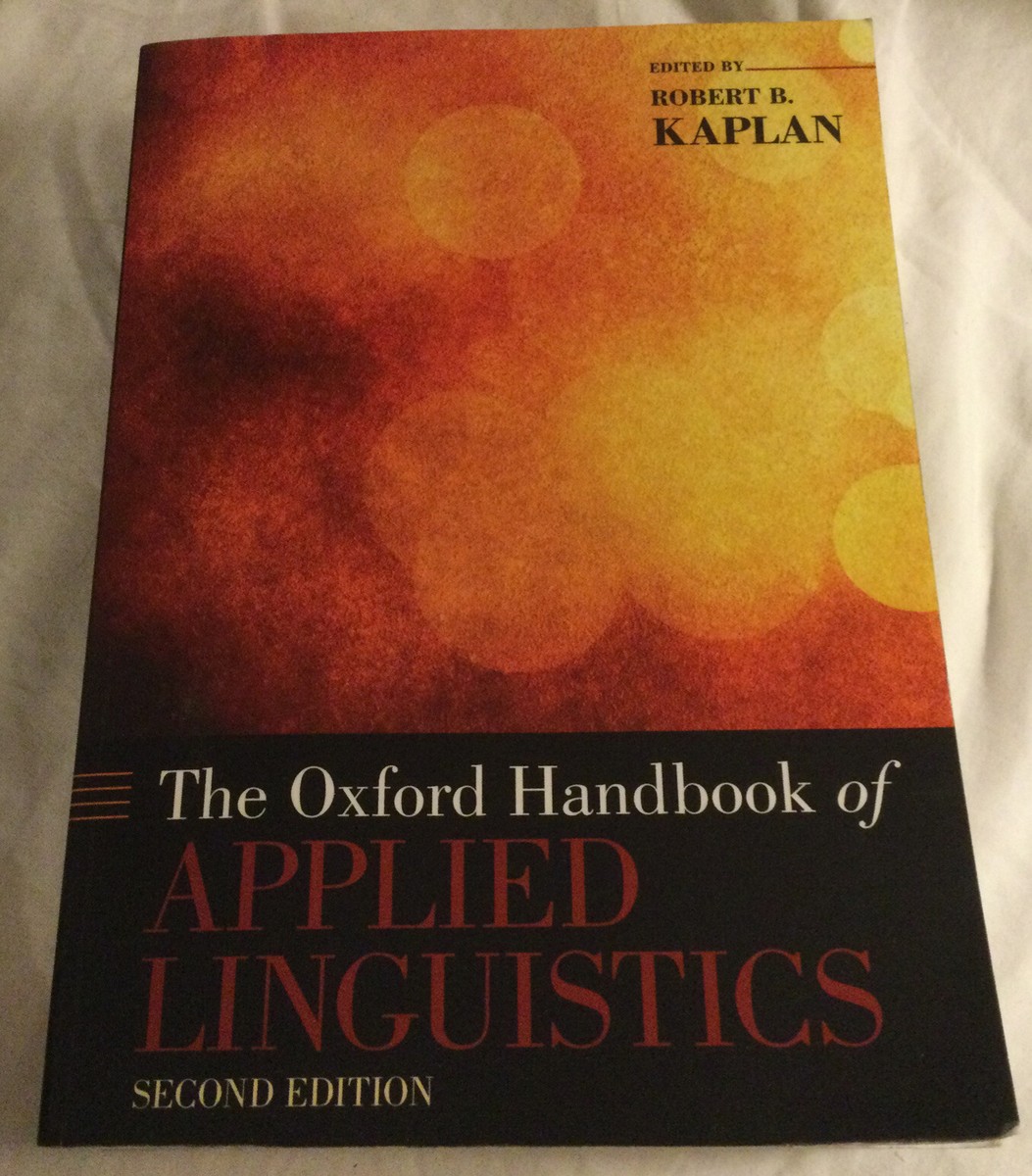 Oxford Handbook of Applied Linguistics by Robert B. Kaplan (2010