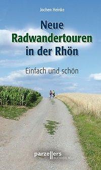 Neue Radwandertouren In Der Rhön | Buch | 9783790004380