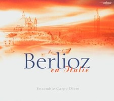 Ensemble Carpe  Berlioz en Italie - Suite instrumentale d'après Roméo et Ju (CD)