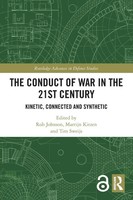 The Conduct Of War In The 21St Century Kinetic, Connected And Synthetic Buch