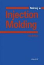 Training in Injection Molding by Frank Ehrig, Helmut Greif, Gernot ...