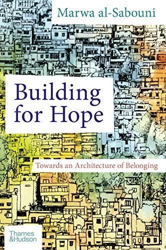 Building for Hope: Towards an Archi..., al-Sabouni, Mar - Picture 1 of 2