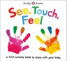 See, Touch, Feel: A First Sensory Book - Board book By Priddy, Roger - VERY GOOD
