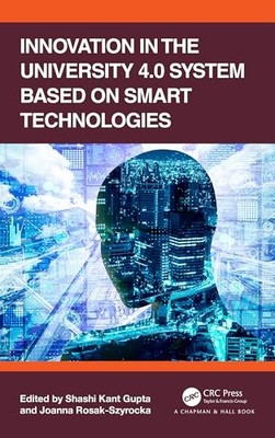 Innovation in the University 4.0 System based on Smart Technologies by Shashi K